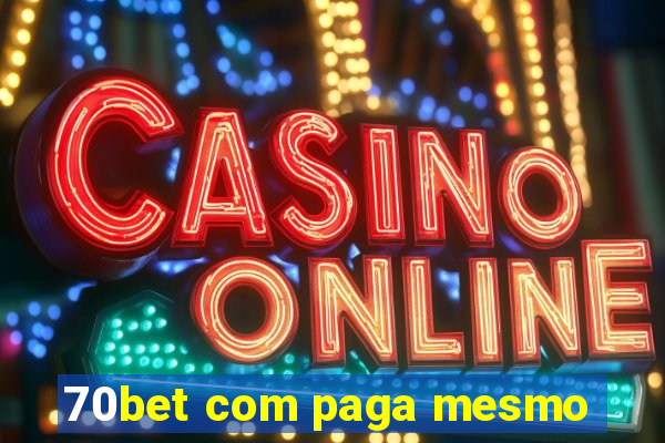 70bet com paga mesmo